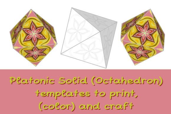 Printable Patterned Octahedron Templates: Creative Bridges Between Art and Mathematics